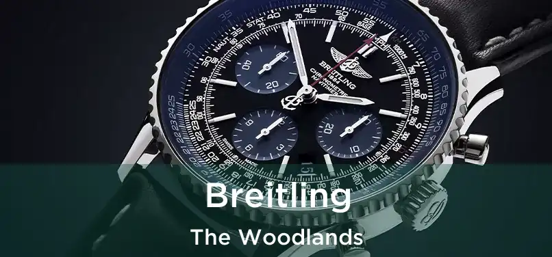 Breitling The Woodlands