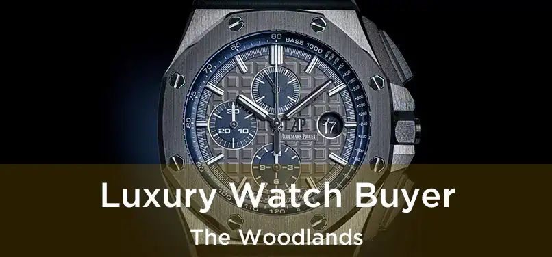 Luxury Watch Buyer The Woodlands