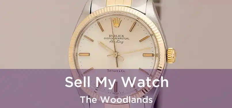 Sell My Watch The Woodlands